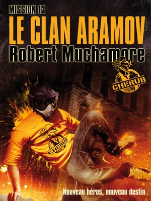 cover image of Cherub (Mission 13)--Le clan Aramov
